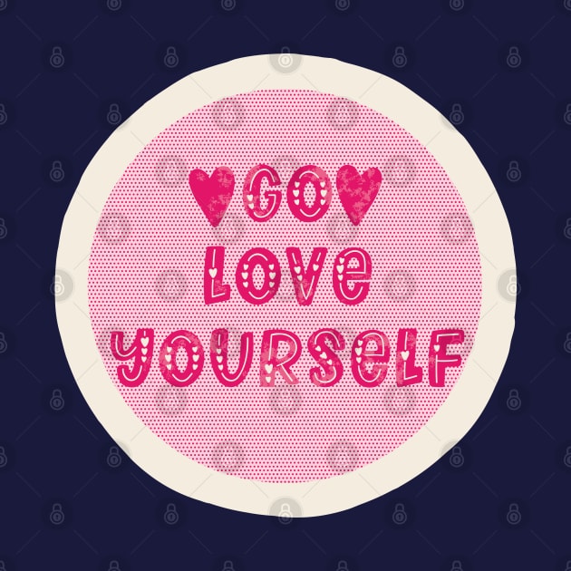 Go LoveYourself by SharksOnShore