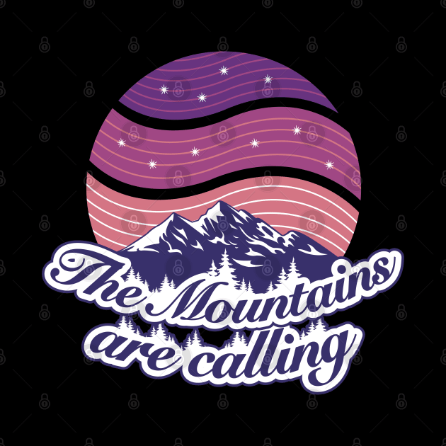 The mountains are calling vintage graphic font & purple twilight starry night sky by Settha.sk