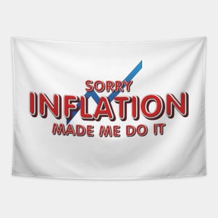 Inflation Made Me Do It Tapestry