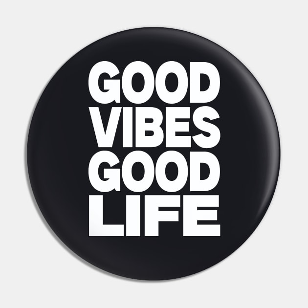 Good vibes good life Pin by Evergreen Tee