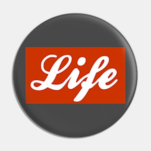 LIFE Pin