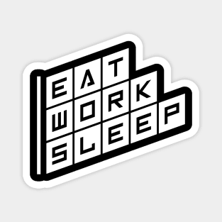 white illustration of eat work sleep Magnet