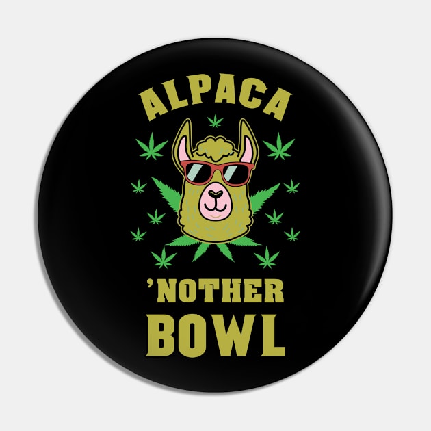 Alapca another Bowl Cannabis THC Marihuana Leaf Stoner 420 Pin by Riffize