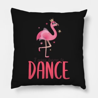 Born to Dance Pillow