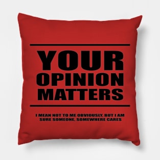 Your opinion matters! Pillow