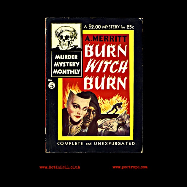 BURN, WITHCH, BURN by A. Merritt by Rot In Hell Club