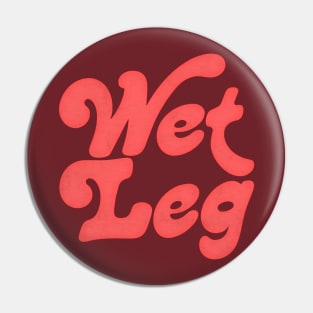 Wet Leg Pin