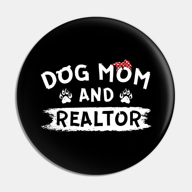 Womens Dog Mom And Realtor Real Estate Agent Pin by folidelarts