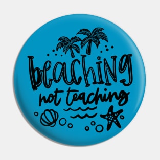 Beaching not teaching, summer break, last day of school, teacher gift, flip flops Pin