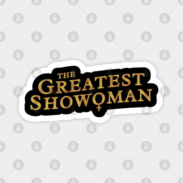 The Greatest Show Woman Magnet by DnlDesigns