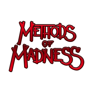 Methods of Madness T-Shirt