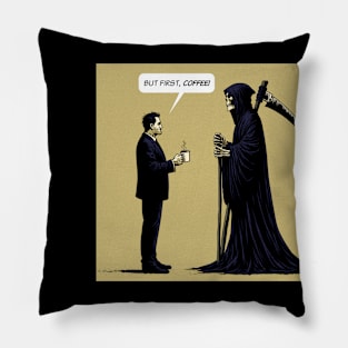 Grim Reaper but first, coffee Pillow