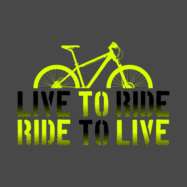 Green Mountain Bike, Live to ride, Ride to live by Drumsartco