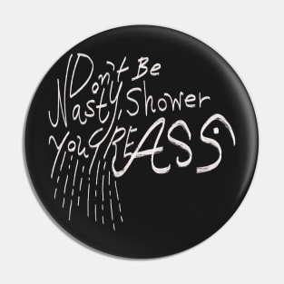 Wash your ass Pin