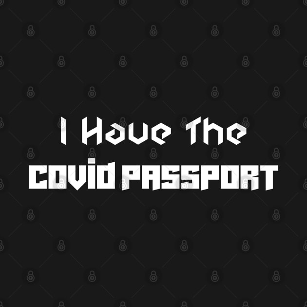 I have the Covid Passport - Clubbing - Boris Johnson by TTWW Studios