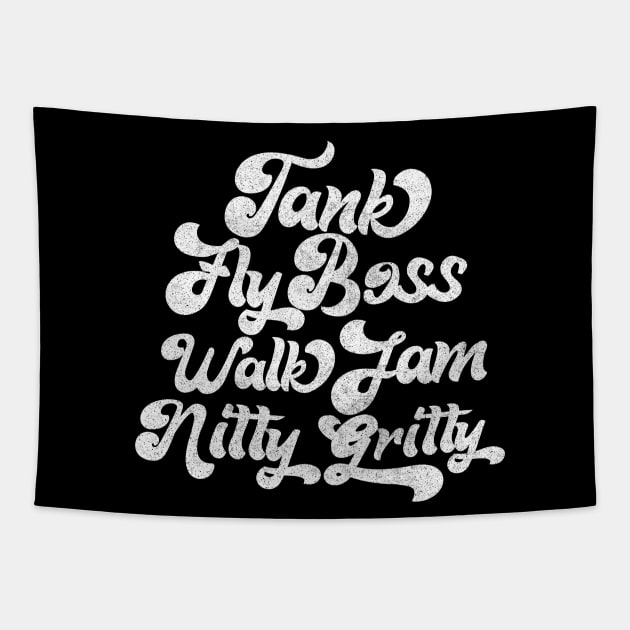 Tank Fly Boss Walk Jam Nitty Gritty Tapestry by DankFutura