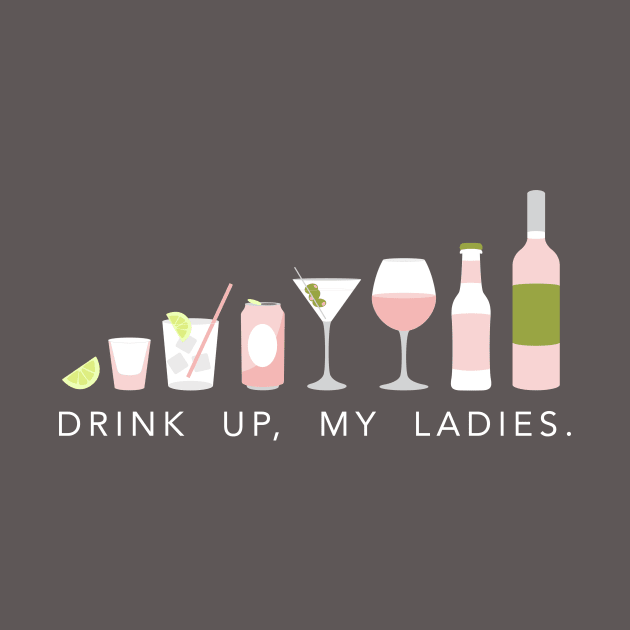 Drink up, my ladies by annacush