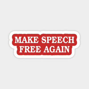 Make Speech Free Again Magnet