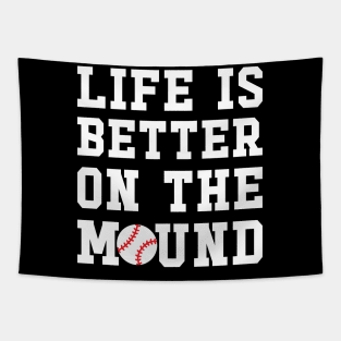 Life Is Better On The Mound Baseball Pitcher Cute Funny Tapestry