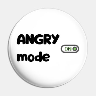 Angry mode Pin