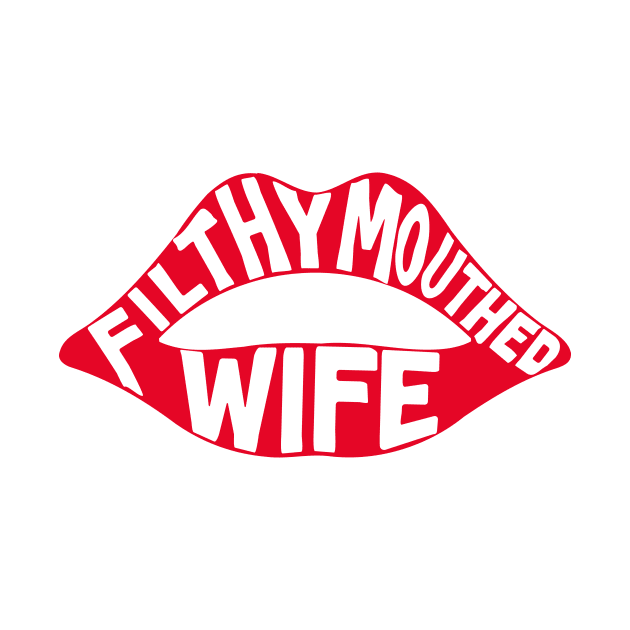 Filthy Mouth Wife by Portals