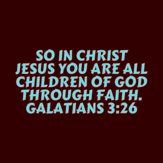 Bible Verse Galatians 3:26 by Prayingwarrior