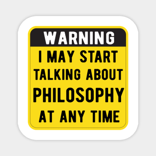 Warning I May Start Talking About philosophy At Any Time Funny Gift Mask Magnet