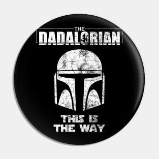 The Dadalorian This Is The Way Father’s Day Funny Gift Pin