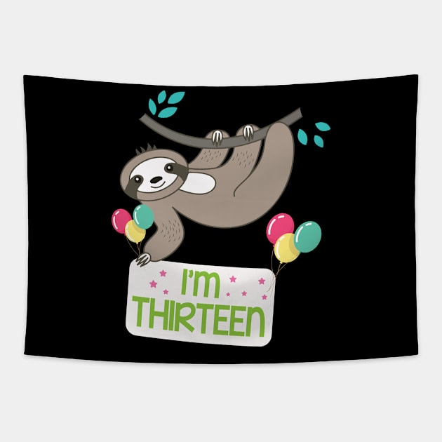 Cute Sloth On Tree I'm Thirteen Years Old Born 2007 Happy Birthday To Me 13 Years Old Tapestry by bakhanh123