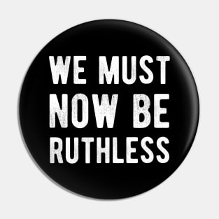 We Must Now Be Ruthless Feminism rgb sent me Pin