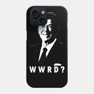 What Would Reagan Do Conservative Republican WWRD Phone Case