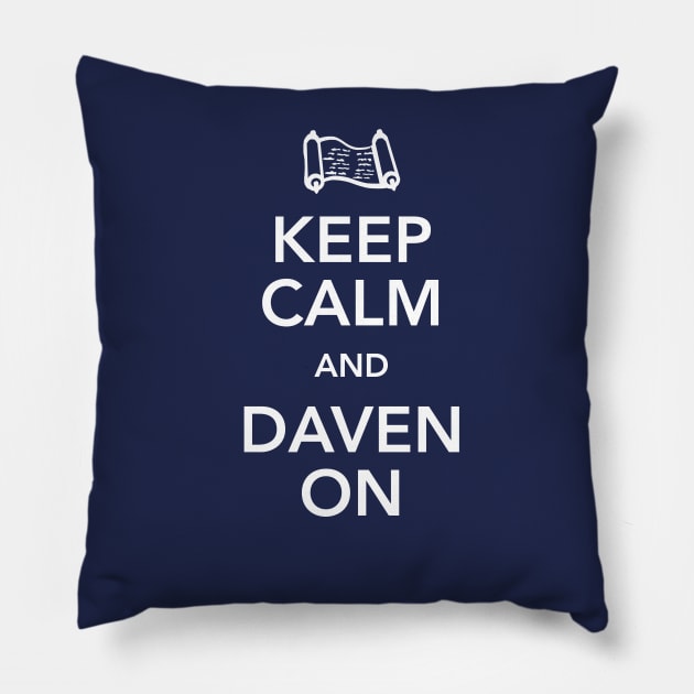 Keep Calm and Daven On Pillow by jrotem