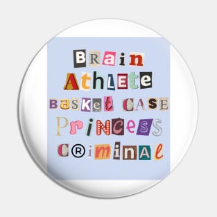 Brain Athlete Basket Case Princess Criminal Breakfast Club Print Pin