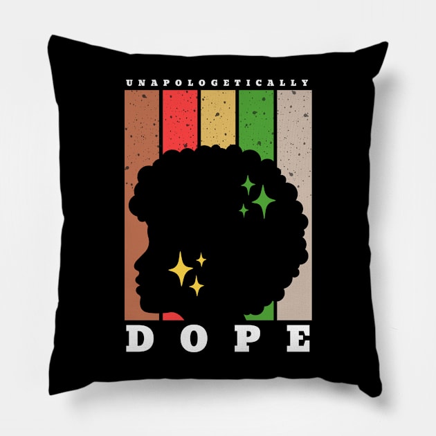 Unapologetically Dope Black History Month Pillow by EvetStyles