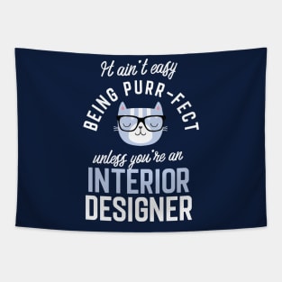 Interior Designer Cat Lover Gifts - It ain't easy being Purr Fect Tapestry