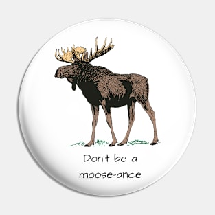 Funny Moose Quote Pin