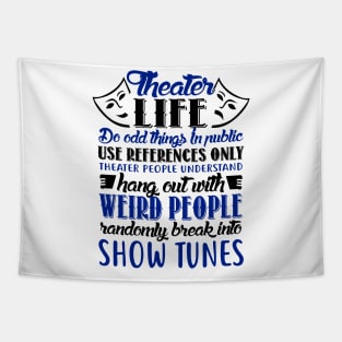 Theater Life Funny Tapestry