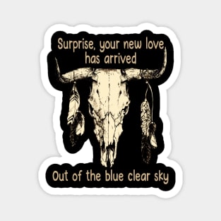 Surprise, Your New Love Has Arrived.Out Of The Blue Clear Sky Bull Skull Feather Magnet