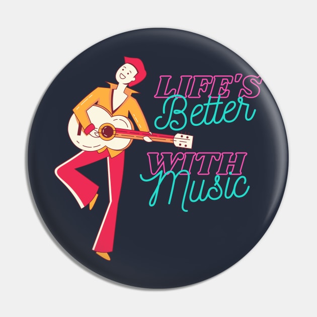 Musician Lover Quote - Life's better with Music Pin by Moshi Moshi Designs