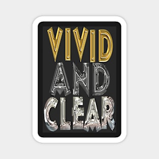 vivid and clear Magnet