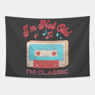 I'm not old i'm classic cassette Tapestry