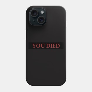 YOU DIED - shaded backing Phone Case