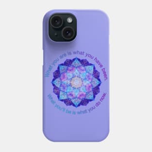 Purple Blue Mandala Inspirational Buddhist Quote Phone Case