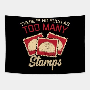 There Is No Such As Too Many Stamps Tapestry