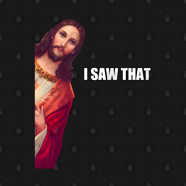 I Saw That - Jesus (HD) by Stupiditee