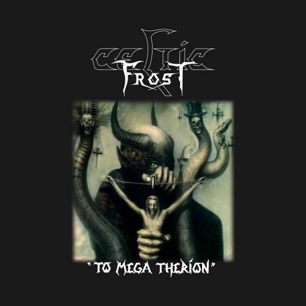 CELTIC FROST – To Mega Therion 2 by Smithys