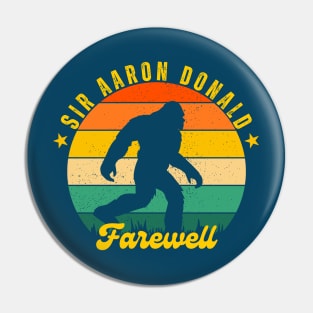 BIGFOOT SAYING FAREWELL AARON DONALD Pin