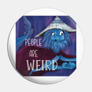 People are Weird - Sisu Pin