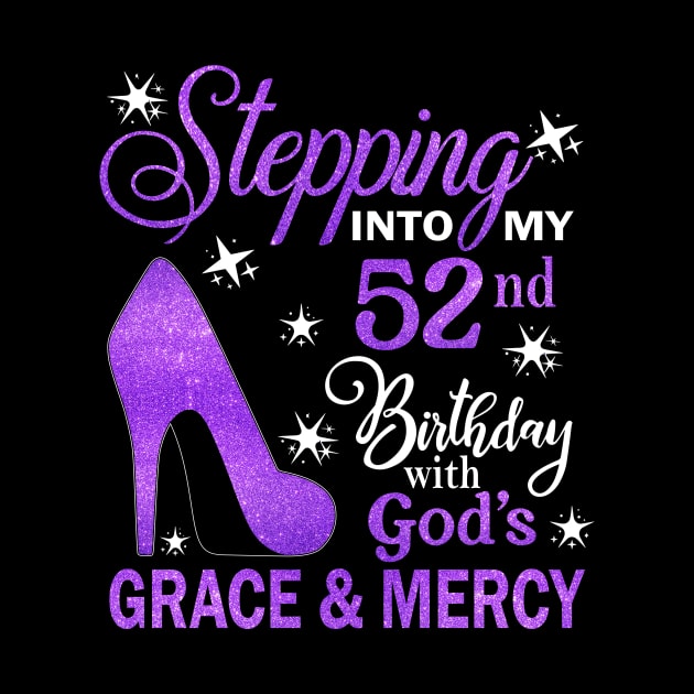 Stepping Into My 52nd Birthday With God's Grace & Mercy Bday by MaxACarter