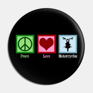 Peace Love Motorcycles Pin